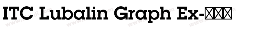 ITC Lubalin Graph Ex字体转换